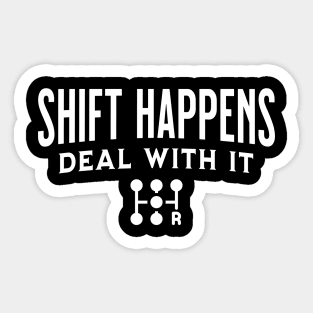 Shift Happens Tuner Mechanic Car Lover Enthusiast Funny Gift Idea Sticker
